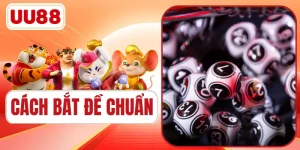 Cách Bắt Đề Chuẩn