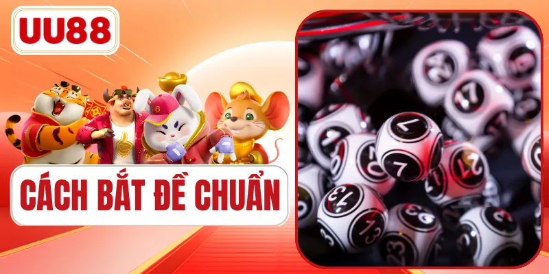 Cách Bắt Đề Chuẩn